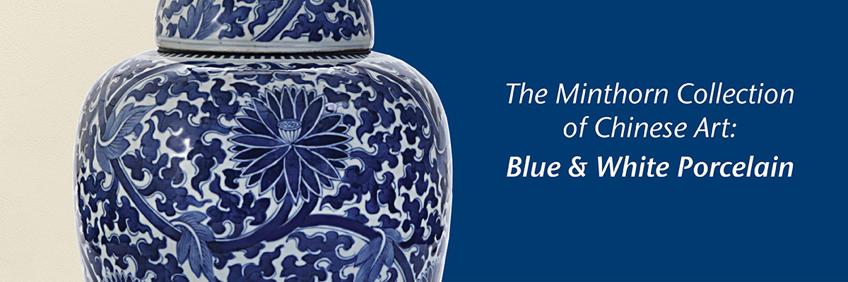 Minthorn Collection: Blue & White Porcelain